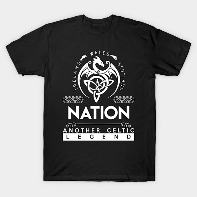 Nation Name T Shirt - Another Celtic Legend Nation Dragon Gift Item T-Shirt by harpermargy8920